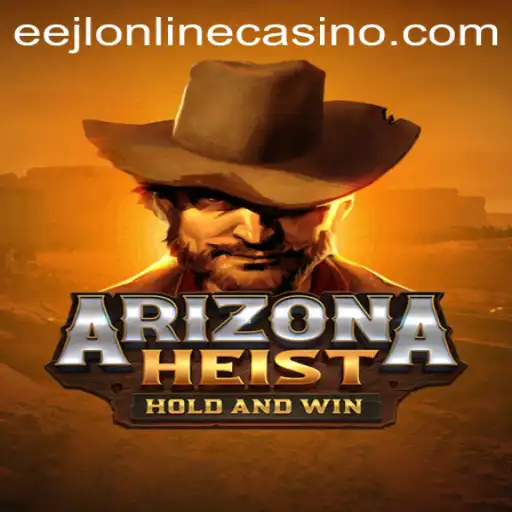 ArizonaHeist: A Thrilling Adventure in the World of eejl Online Casino