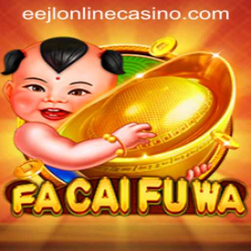 FaCaiFuWa: Exploring the Exciting World of Eejl Online Casino Gaming