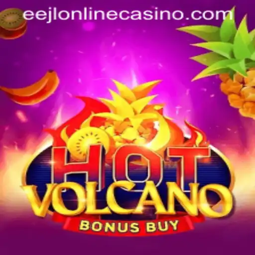 Exploring the Thrills of HotVolcanoBonusBuy at EEJL Online Casino