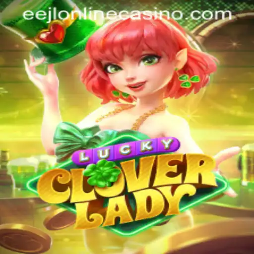 The Enchantment of LuckyCloverLady: A Deep Dive into Eejl Online Casino's Latest Sensation