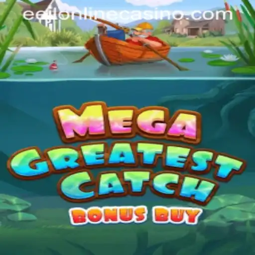 Experience Thrills with MegaGreatestCatchBonusBuy at Eejl Online Casino