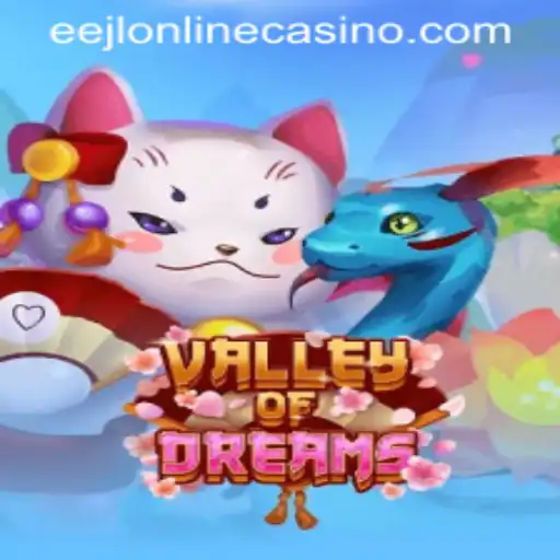 Explore the Enchanting World of ValleyofDreams in the Eejl Online Casino